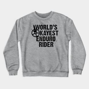 World's Okayest Enduro Rider Crewneck Sweatshirt